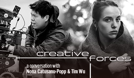 Creative Forces Online: Nona Catusanu-Popp & Tim Wu