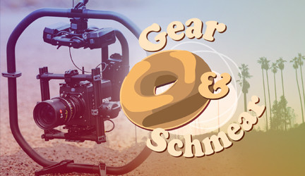 Gear & Schmear: Camera Movement
