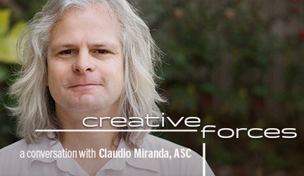 Creative Forces Online: Claudio Miranda, ASC