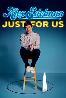 Alex Edelman: Just for Us